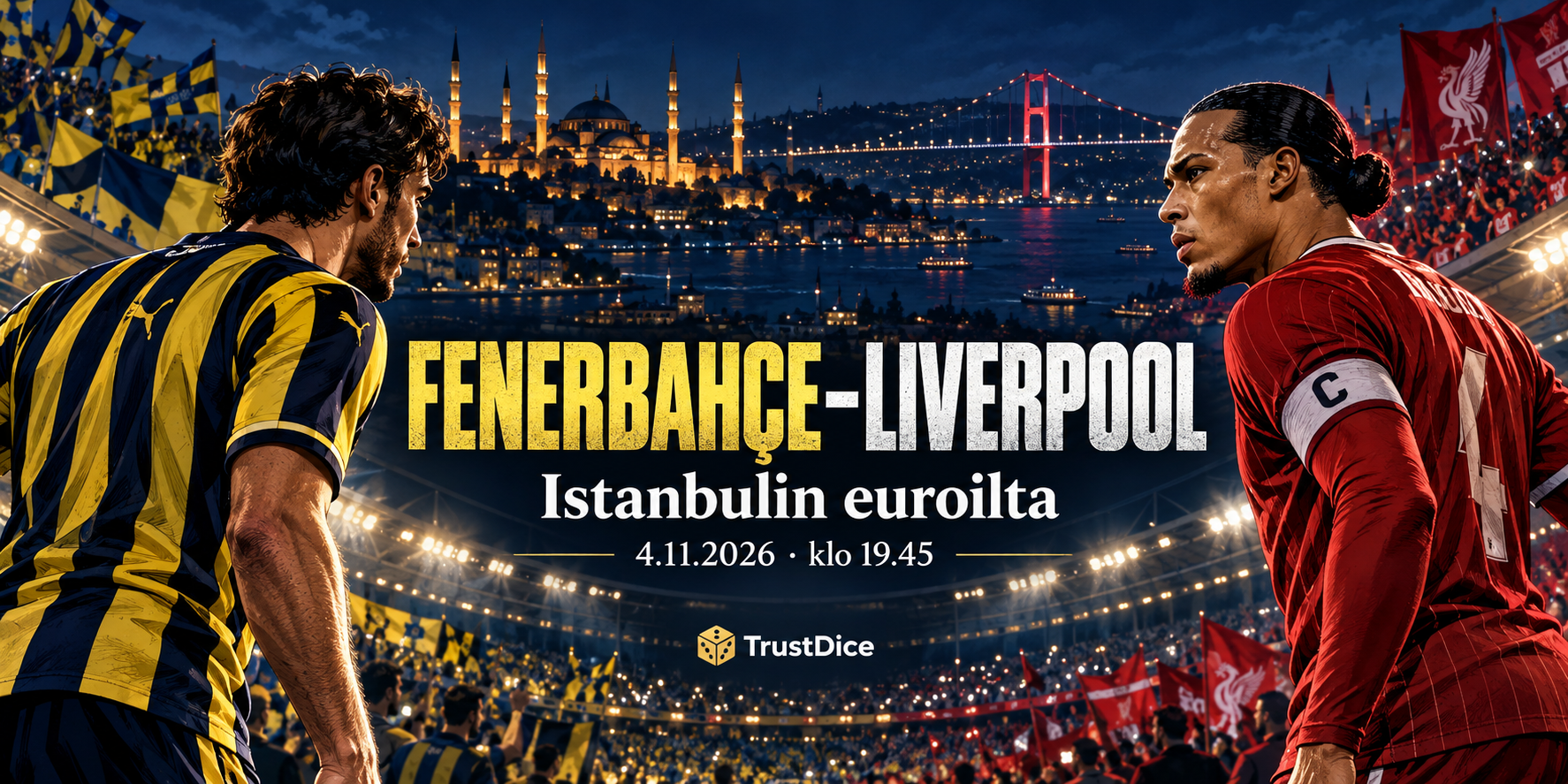 Fenerbahçe–Liverpool 4.11.2026: Istanbulin ääni ja vierasjoukkueen eteneminen