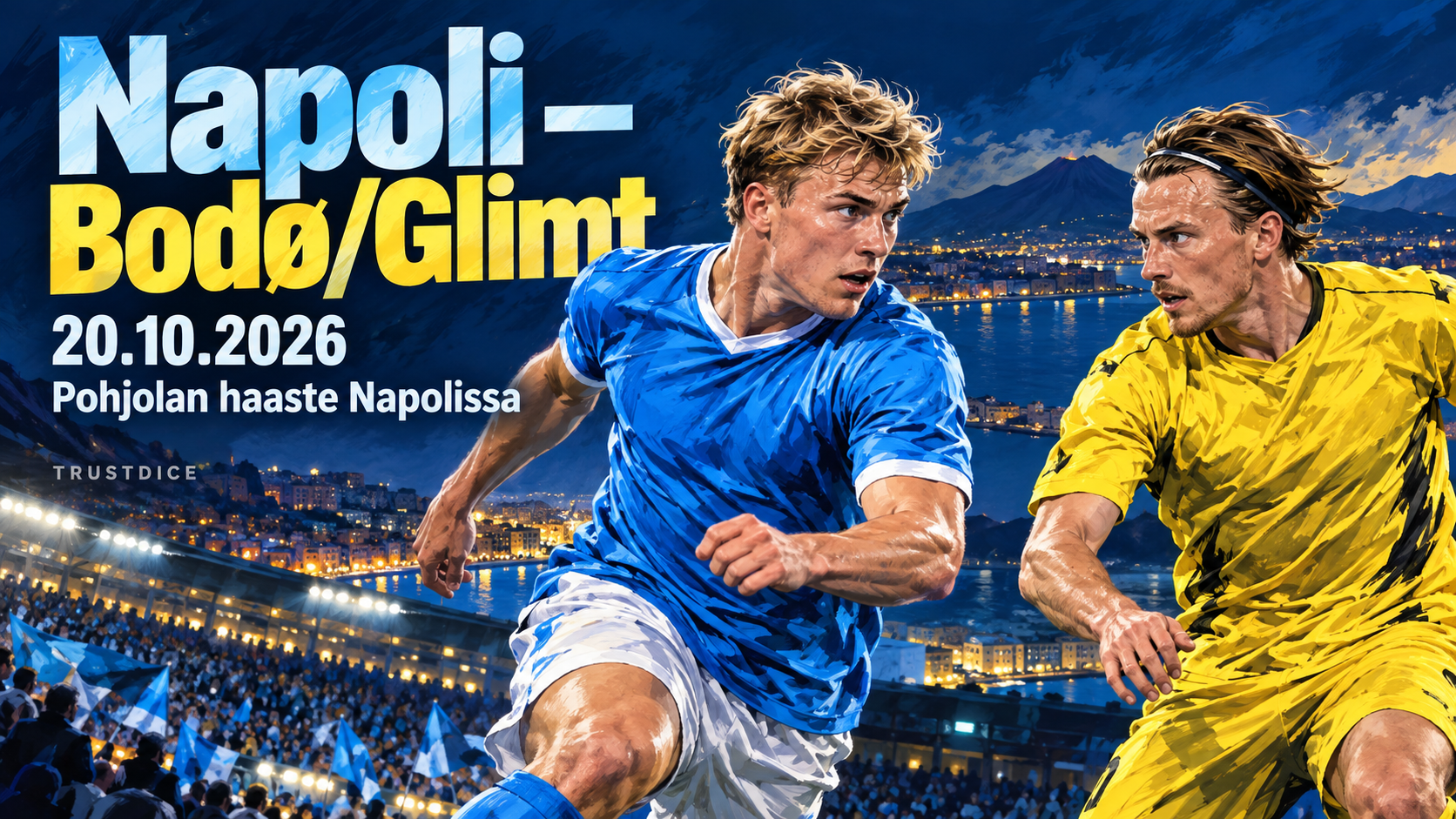 Napoli–Bodø/Glimt 20.10.2026: Højlund ja Berg pohjoismaisessa kaksintaistelussa
